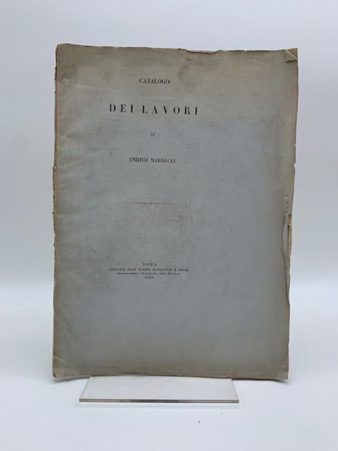 Catalogo dei lavori di Enrico Narducci. (Segue): Catalogo delle pubblicazioni di Enrico Narducci ... 30 anni di lavoro